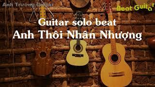 Karaoke Tone Nữ Anh Thôi Nhân Nhượng - Guitar Solo Beat Acoustic | Anh Trường Guitar