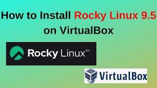 Rocky linux 9.5 Installation on virtualbox  – Beginner's Guide | Rocky linux 9.5 | 2024 updated