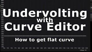 Curve Editor Guide: Undervolting NVIDIA GPUs with MSI Afterburner