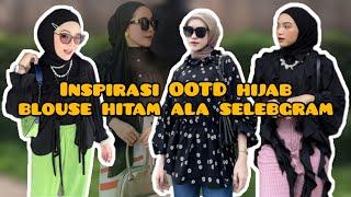 Inspirasi OOTD hijab blouse hitam ala selebgram|OOTD cewe hijabLink shopee di deskripsi box