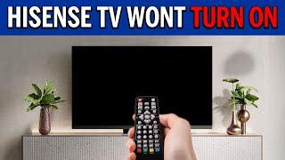 Hisense TV Won't Turn On, Hisense Smart TV Won't Power Up Quick Fixes!