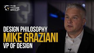 Design Philosophy | Mike Graziani | The Trade Group