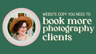 Book More Photography Clients with These 3 Must-Have Pieces of Website Copy | Copywriter on Call E7