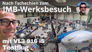 Ins neue JMB-Werk nach Tschechien - Wir testen und konfigurieren eine VL3 mit Rotax 916 iS 