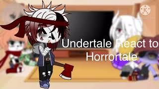 Undertale React to Horrortale (Gacha club)