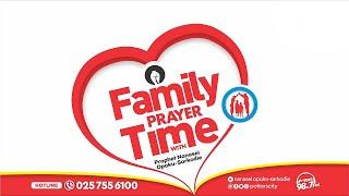 Family Prayer Time with God's Servant Nanasei Opoku-Sarkodie || 15 - 07 - 2024