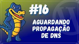 Aguardando Propagação do DNS | Hostgator WordPress #16