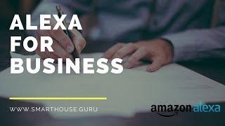 Alexa for Business: How to Use Amazon Echo & Alexa for Your Business | Links Included