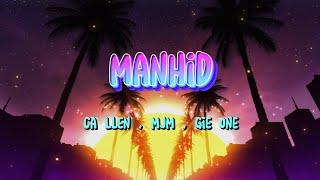 Manhid - Ca Llen , MjM , Gie One (Lyric Video)