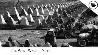 Battlefield - The West Wall -  Part 1