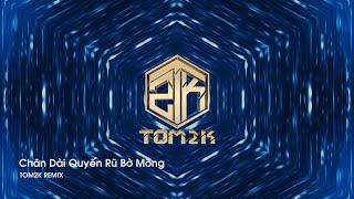 Không Thích Thể Hiện Như Bọn Lửa Chùa (Original Mix) - Tom2K | Chân Dài Quyến Rũ Hot Tiktok