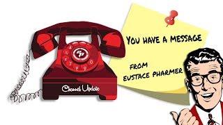 You Have A Message From Eustace Pharmer