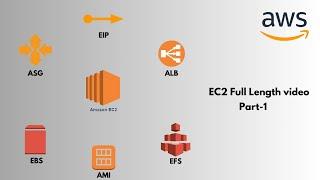 AWS EC2 Full Length Video Part-1 | AWS EC2 | EBS | EFS | SnapShot | AMI | ALB | Lauch template | ASG