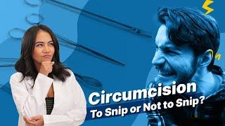 OurDoctor - What is Circumcision? Should I be Circumcised?