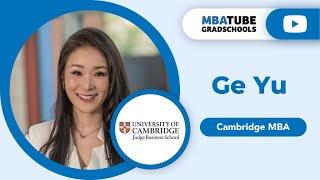 Ge Yu - MBA, Cambridge Judge Business School