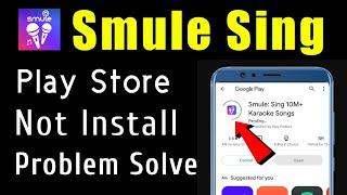 Smule Sing App Not Install Download Problem Solve On Google Play Store & Ios