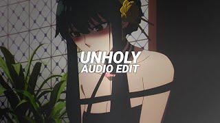 unholy - sam smith ft. kim petras [edit audio]