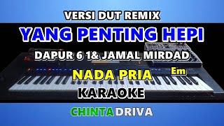 karaoke yang penting hepi nada pria_dapur 61 jamal mirdad_kn7000