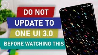 DO NOT Update to One UI 3.0 BEFORE Watching This  - 6 Missing Features on One UI 3.0 Android 11