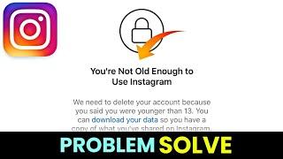 You are Not Old Enough To Use Instagram Problem Solved | Verify Your Age On Instagram