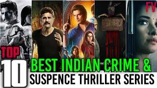 Top 10 Suspence Crime Thriller Web Series in Hindi | Best Webseries 2021 On Netflix |