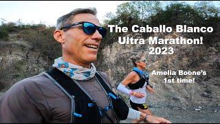 My Girlfriend Kicked My Butt! The Caballo Blanco Ultra Marathon 2023