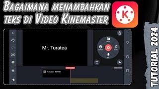 Bagaimana Cara Menambahkan Teks Di Video Kinemaster | Kinemaster 2024