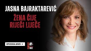 Balkan Rules Podcast Ep.45 | Jasna Bajraktarević | Žena čije riječi liječe