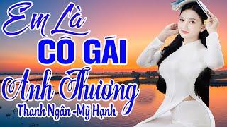 EM LÀ CÔ GÁI ANH THƯƠNG (A PÁO) - Thanh Ngân Mỹ Hạnh | LK Dân Ca Xứ Nghệ Hay Nhất SAY ĐẮM LÒNG NGƯỜI