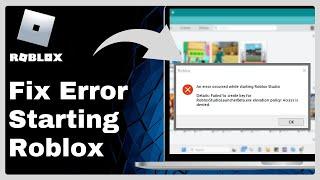 How To Fix AN Error Occurred While Starting ROBLOX on WINDOWS 7/10/11