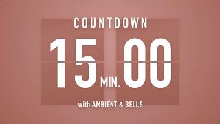 15 Minutes Countdown Timer Flip Clock  / +Ambient‍️+ Bells
