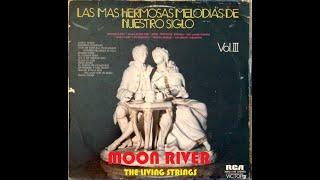 MOON RIVER. THE LIVING STRINGS