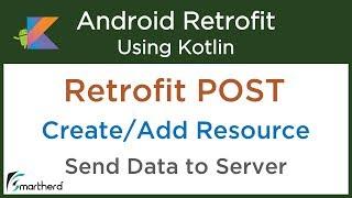 Retrofit POST Request: Add data to web server: Android Retrofit in Kotlin #5.2