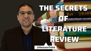 The Untold Secrets of Literature Review by Dr. Hassaan Tohid