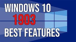 Windows 10 1903 Best Features and Optimization Guide