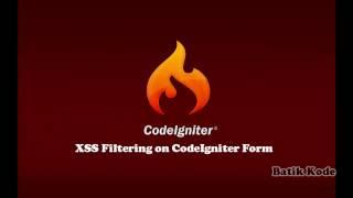 CodeIgniter Tutorial : XSS filtering on CodeIgniter Form