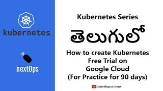 3. How to create free kubernetes account on Google Cloud (For Practice)