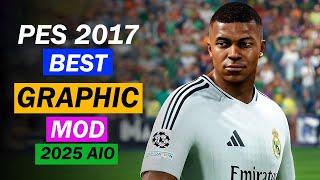 PES 2017 BEST GRAPHIC MOD 2025 AIO