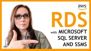 Basics of Amazon/AWS’s Relational Database Service (RDS) with Microsoft SQL Server and SSMS