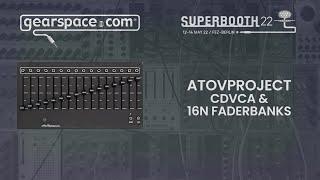 AtoVProject cDVCA & 16n Rework Faderbanks - Gearspace @ Superbooth 2022