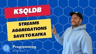 KSQLDB | Create Streams | Agregations | Save Data to Kafka | Kafka Tutorial