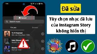 Cách khắc phục Tùy chọn âm thanh đã lưu Instagram Story không hiển thị-2024