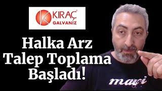 #tckrc Kıraç Galvaniz Halka Arz Talep Toplamalar Başladı Şimdi Başvuru Yapabilirsiniz