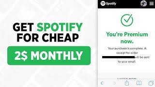 How To Get Cheap Spotify Premium! 2$ Monthly!