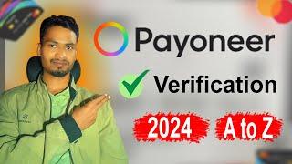 How to Verify Payoneer Account 2024 | Payoneer Account Verification 2024 | Payoneer Account Verify.