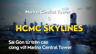 Hồ Chí Minh Skyline | Marina Central Tower so dáng cùng với Skyline thành phố HCM | Saigon71