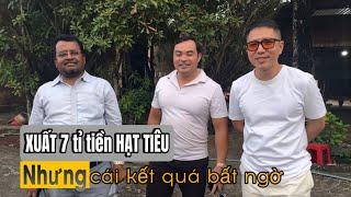 XUẤT KHẨU 7 tỉ tiền HẠT TIÊU nhưng cái kết quá bất ngờ - anh Lưu - VIETGO