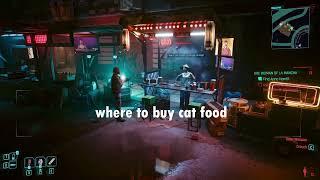 How to get a cat in Cyberpunk Phantom liberty! Cat food easiest location!