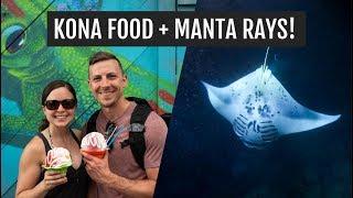 Kona Food & Night Snorkeling with Manta Rays! | Big Island Days 1 & 2