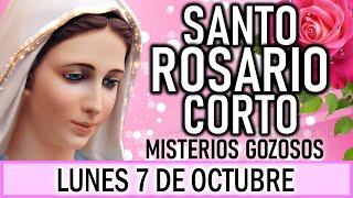 Santo Rosario Corto de hoy Lunes 7 de Octubre  Misterios Gozosos  Rosario a la Virgen María 